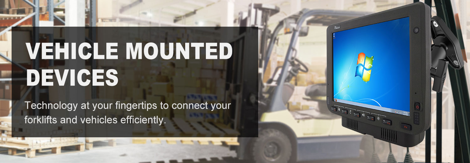 Vehicle Mounted devices: Technology at your fingertips to connect your forklifts and vehicles efficiently.